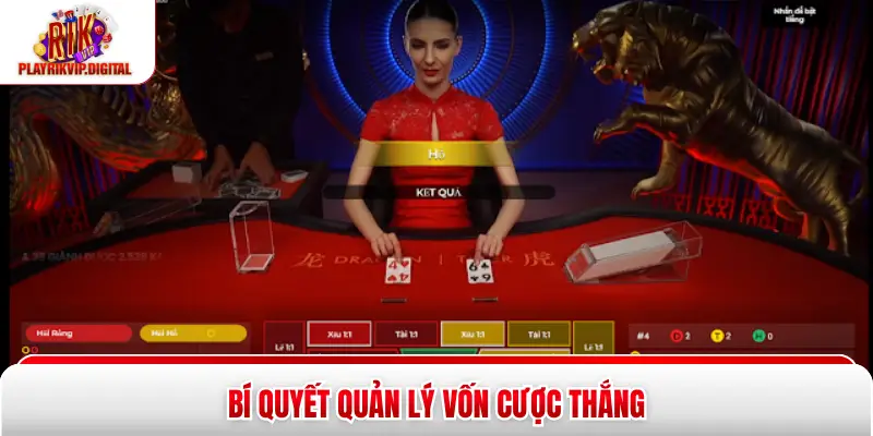 Bí quyết quản lý vốn cược thắng
