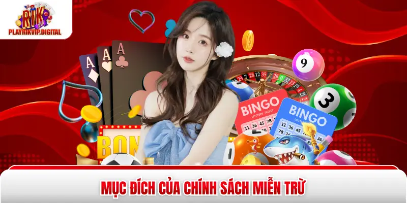 Mục đích của chính sách miễn trừ