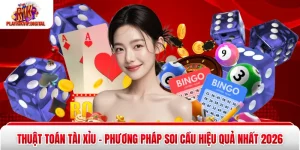 Thuật Toán Tài Xỉu – Phương Pháp Soi Cầu Hiệu Quả Nhất 2026