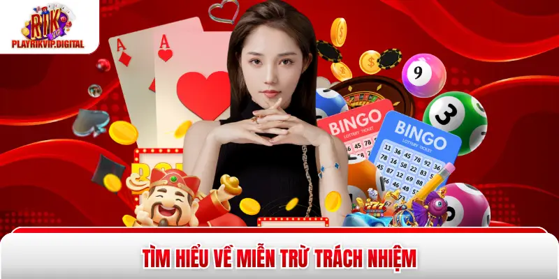 Tìm hiểu về miễn trừ trách nhiệm