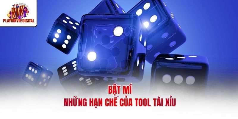 Bật mí những hạn chế của tool tài xỉu 