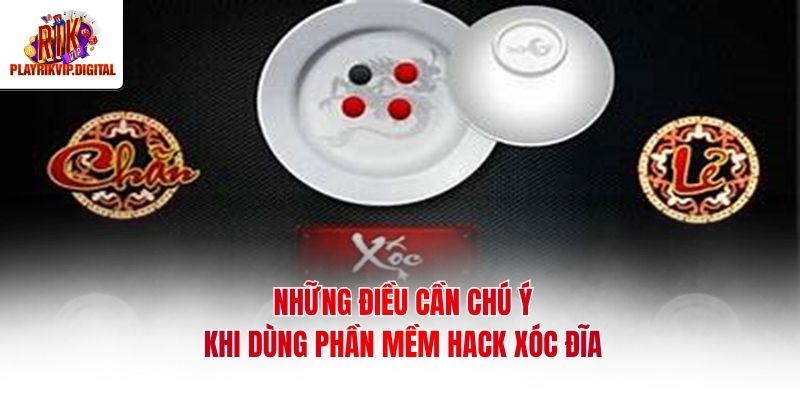 Những điều cần chú ý khi dùng phần mềm hack xóc đĩa